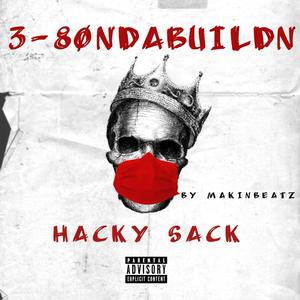 Hacky Sack (feat. MAKINBEATZ) [Explicit]