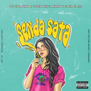 SENDA SATA (feat. C TYEFF, JAYDENNY, GOLDEN CASH, ANDREW DC, RILA & ATO)