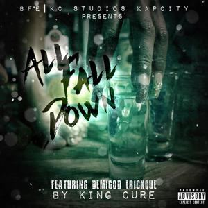 All Fall Down(feat. Demigod Erickque) (Explicit)