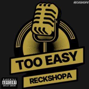 Too Easy (Explicit)