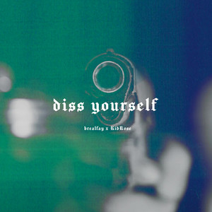 Diss Yourself (Explicit)