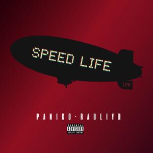Speed life (feat. Rauliyo) (Explicit)