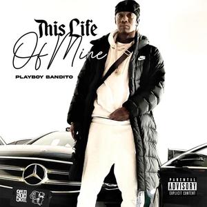 This Life Of MIne (Explicit)