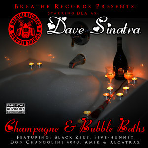 Dave Sinatra: Champagne & Bubble Baths