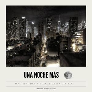 Una noche más (feat. Bad Alone, SAI & Mxtxtxn) (Explicit)
