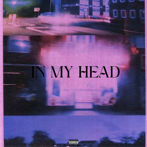 IN MY HEAD (Explicit)