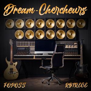 Dream-Chercheurs (feat. RBTRECE) [Explicit]