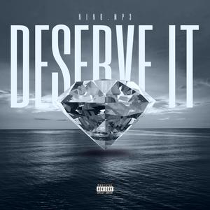 Deserve It (Explicit)