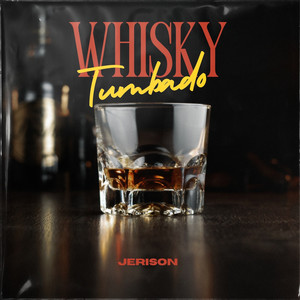 Whiskey Tumbado (Explicit)