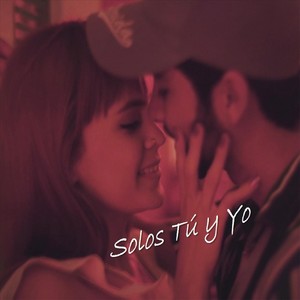 Solos Tú y Yo
