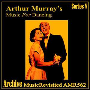 The Arthur Murray Orchestra - Arthur Murray Taught Me Dancing in a Hurry