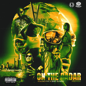 Vulgo FK On The Radar (Feat. Bay Swag) (Remix|Explicit)