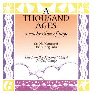 Choral Concert: St. Olaf Cantorei - MCKIE, W. / GONDO, A. / BYRD, W. / HOVLAND, E. (A Thousand Ages