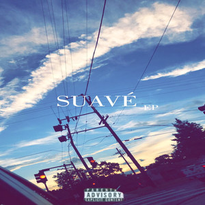 Suavé - EP (Explicit)