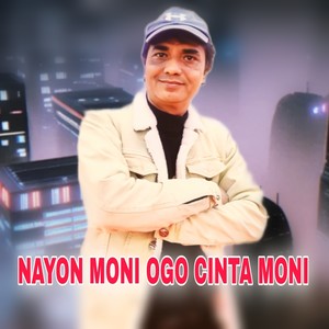 NAYON MONI OGO CINTA MONI