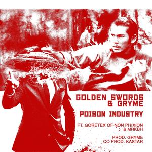 Poison Industry (feat. Golden Swords, Lord Goat & GrymeMan) (Explicit)