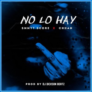 No Lo Hay (feat. Smmyt Score) [Explicit]