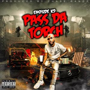 Pass Da Torch (Prodby. ChaseBandz) [Explicit]