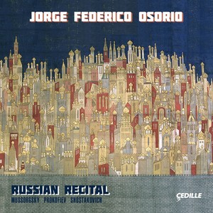 Piano Recital: Osorio, Jorge Federico - PROKOFIEV, S. / SHOSTAKOVICH, D. / MUSSORGSKY, M. (Russian Recital)