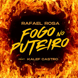 Fogo No Puteiro (feat. Kalef Castro)
