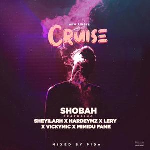 Cruise(feat. Sheyilarh, HardeyMz, Lery, VickyMic & Mimidu Fame) (Explicit)
