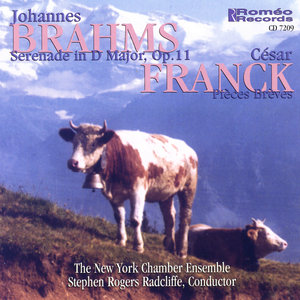 Brahms: Serenade in D Major, Op. 11; Franck: Pièces Brèves