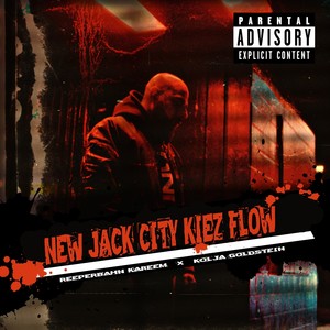 New Jack City Kiez Flow (Explicit)