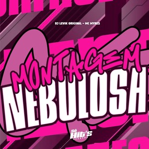 Montagem Nebulosa (Explicit)
