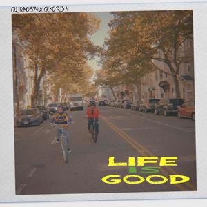 Life Is Good (feat. Geko Rbn)