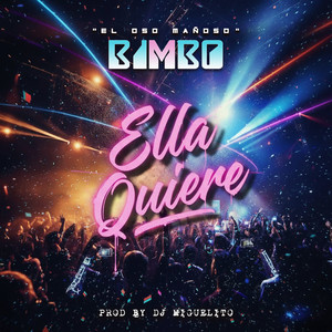 Ella Quiere (Explicit)