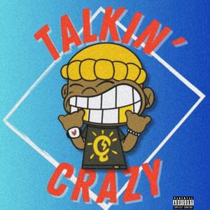 Talkin Crazy (feat. Scottyy) [Explicit]