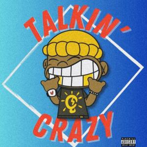 Talkin Crazy (feat. Scottyy) (Explicit)