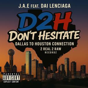 Dont Hesitate (feat. Dai Lenciaga) (Explicit)