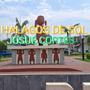 HALAGOS DE SOL (feat. Josué Cortés)