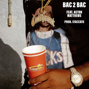 Bac 2 Bac (feat. A$ton Matthews) [Explicit]