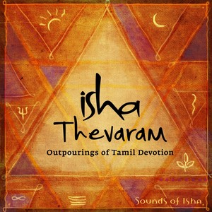 Isha Thevaram: Outpourings of Tamil Devotion