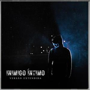Inimigo Íntimo (feat. Caçadores De Harmonia, Dmontier, Mc Silvio Santos Do Gueto & Uzzy) (Versão Extendida) (Explicit)