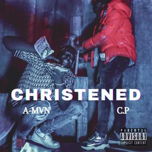 CHRISTENED (feat. C.P) [Explicit]