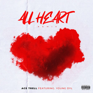 All Heart (Remix) [Explicit]