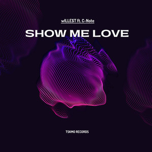 Show Me Love (feat. C-Note)
