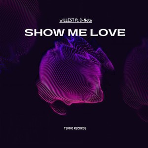 Show Me Love (feat. C-Note)