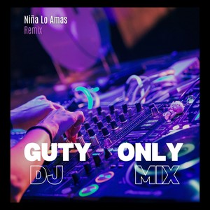 Niña Lo Amas (Remix)