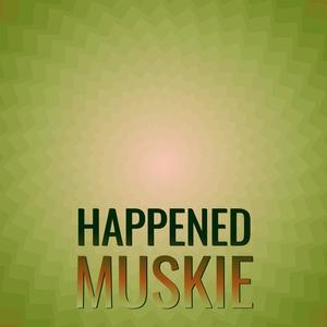 Happened Muskie