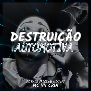 DESTRUIÇÃO AUTOMOTIVA (Explicit)