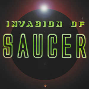 Invasion of Saucer