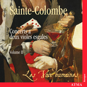 Sainte-Colombe: Concerts à 2 violes esgales, Vol. 2