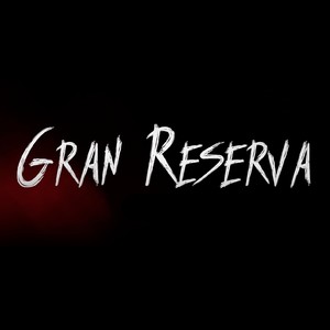 GRAN RESERVA (Explicit)