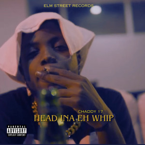 Head Ina Eh Whip (Explicit)