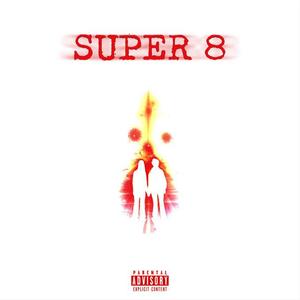 Super 8 (Explicit)