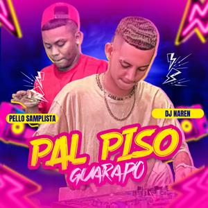 Pal Piso (feat. Dj Naren Valledupar) [Guarapo 2024]